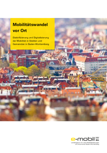 Mobilitätswandel vor Ort – Elektrifizierung und Digitalisierung der Mobilität in Städten und Gemeinden in Baden-Württemberg