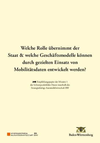 Welche Rolle übernimmt der Staat &amp; welche Geschäftsmodelle können durch gezielten Einsatz von Mobilitätsdaten entwickelt werden?
