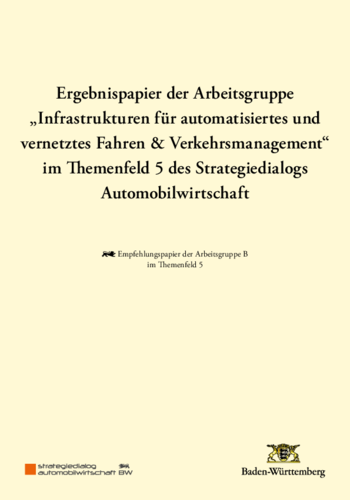 Ergebnispapier der Arbeitsgruppe „Infrastrukturen für automatisiertes und vernetztes Fahren &amp; Verkehrsmanagement“