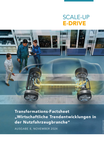 Transformations-Factsheet „Wirtschaftliche Trendentwicklungen in der Nutzfahrzeugbranche“